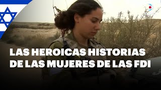 🇮🇱 Las historias de las mujeres de las Fuerzas de Defensa de Israel DNEWS [upl. by Dugaid]