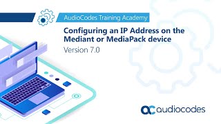 Configuring an IP Address on the Mediant or MediaPack device  Version 70 [upl. by Yetah]