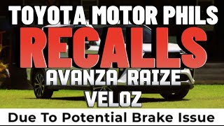 TOYOTA RECALLS AVANZA RAIZE VELOZ IN THE PHILIPPINES DUE TO POTENTIAL BRAKE ISSUE [upl. by Ahtaga]