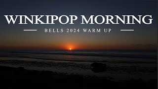 Bells 2024 Warm Up Winkipop Morning Session [upl. by Nore]