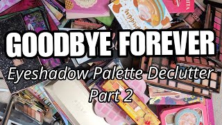 GETTING RID OF MY EYESHADOW PALETTES Part 2 Relaxing [upl. by Enitsej]