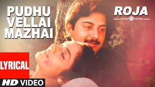 Pudhu Vellai Mazhai Lyrical Video Song  Roja Tamil Songs  Arvindswamy Madhu AR Rahman [upl. by Anrym598]