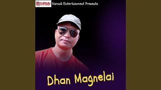 Dhan Magnelai [upl. by Durware730]