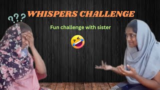 Whispers challenge🎧 with sister🤫full fun guaranteed😂 fun overloadedAampA atrocities [upl. by Itsur]