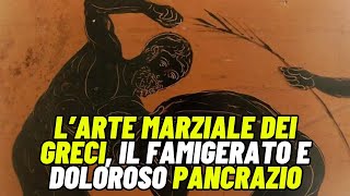 L’arte marziale dei Greci il famigerato e doloroso Pancrazio [upl. by Pepe171]