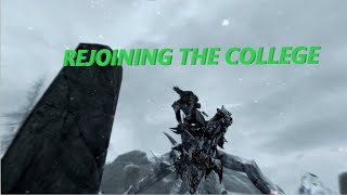 COLLEGE OF WINTERHOLD 8 REJOINING THE COLLEGE [upl. by Retsub652]