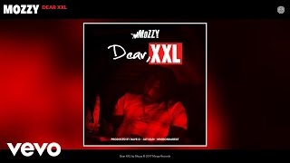 Mozzy  Dear XXL Official Audio [upl. by Urba]