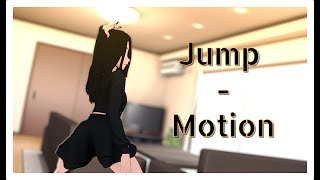 【MMDｘTikTok】 Jump  Motion DL [upl. by Ysac154]