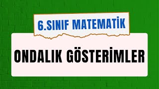 Ondalık Gösterimler  6Sınıf Matematik [upl. by Huttan]