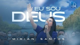 Mirian Santos  Eu Sou Deus ADPB Templo Central [upl. by Cirilo]