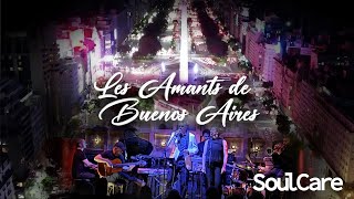 LES AMANTS DE BUENOS AIRES original song by Soulcare [upl. by Mickelson]