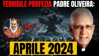 PADRE OLIVEIRA su FEBBRAIO 2024 Una TERRIBILE PROFEZIA colpirà lumanità [upl. by Yand]