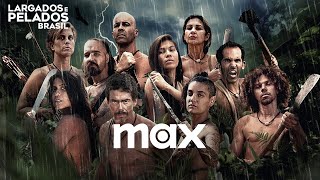 Largados e Pelados Brasil  3ª Temporada  Trailer Oficial  Max [upl. by Ettelegna]