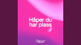 Håper du har plass [upl. by Byler]