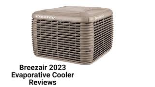 HvacRepairGuy 2023 Breezair Brand Evaporative Cooler Reviews [upl. by Eloisa]