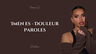 Imen Es Douleur  Paroles [upl. by Reed]