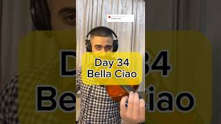 Day 34  Bella Ciao  Violin Cover [upl. by Inwat]