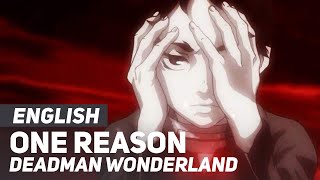 Deadman Wonderland  quotOne Reasonquot FULL Opening  AmaLee ver [upl. by Daj788]