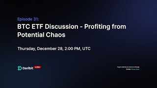 Episode 31 BTC ETF Discussion – Profiting from Potential Chaos [upl. by Quick215]