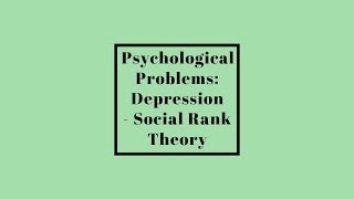 OCR GCSE Psychology 91  Psychological Problems  Social Rank Theory of Depression [upl. by Lesh]