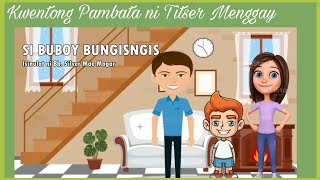 SI BUBOY BUNGISNGIS Quarter 3 Week 7 Story MELC based Kwentong Pambata ni Teacher Mae [upl. by Oisangi969]