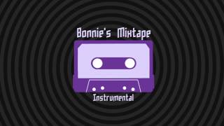 BONNIES MIXTAPE instrumental [upl. by Riabuz]