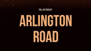 Arlington Road 1998  HD Full Movie Podcast Episode  Film Review [upl. by Dihahs]