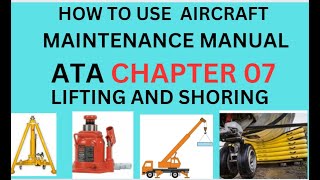 How TO USE Aircraft Maintenance Manual ATA Chapter 07 [upl. by Gnot]