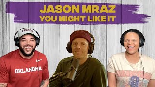 FIRST TIME HEARING Jason Mraz –You Might Like It REACTION with Jason Mraz [upl. by Del249]