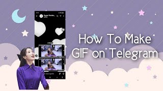 HOW TO MAKE GIF ON TELEGRAM  𝐍asya [upl. by Ahtamas965]