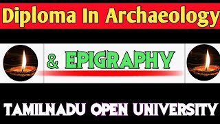 Diploma In Archaeology amp EpigraphyTNOUArchaeological Point [upl. by Darcee122]