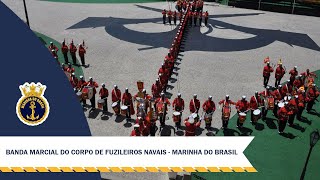 Banda Marcial do Corpo de Fuzileiros Navais  Marinha do Brasil MB [upl. by Caneghem]