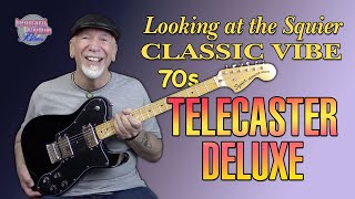 The Squier Classic Vibe 70s Telecaster Deluxe [upl. by Alba76]