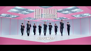 Snow Man「LOVE TRIGGER」Music Video [upl. by Acissehc327]