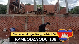 Kambodża  Chatka na skraju dżungli  dzień 66 odc 108 [upl. by Eecyaj694]