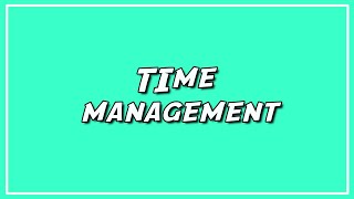 Time management [upl. by Akino54]