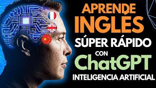 Aprende Inglés MÁS RÁPIDO con ChatGPT  Inteligencia Artificial [upl. by Orelia]