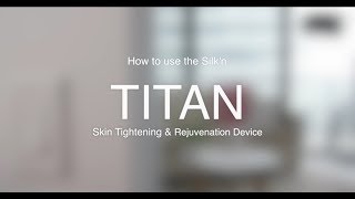 Silkn Titan How To Tutorial [upl. by Kcyrred]