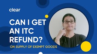 Refund of Input Tax Credit on the Supply of Exempt Goods  Refund of Accumulated ITC [upl. by Amirak]