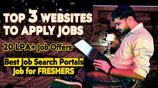 Best Websites to Apply Job  Top 3 Job Search App to get your First Job  Jobs for Freshers 2022 [upl. by Dnaltiak731]