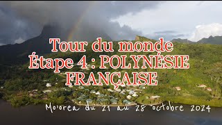 Tour du monde Étape 4 la Polynésie Française  une semaine à Moorea en famille [upl. by Aklim916]