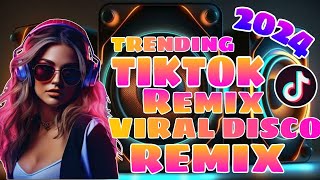 💥 TRENDING TIKTOK REMIX  VIRAL DISCO REMIX 2024 [upl. by Rowena550]