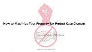 How to Maximize Your Property Tax Protest Case Chance [upl. by Edda]