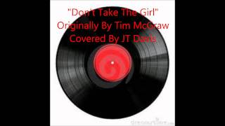 Tim McGraw Dont Take The Girl cover [upl. by Fernandina]