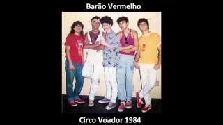 Barão Vermelho  Circo Voador 1984 [upl. by Okemak]