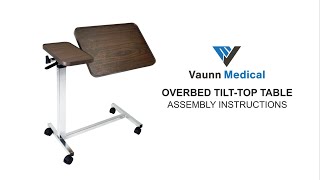 How to Assemble Vaunn Medical Deluxe Tiltable Overbed Bedside Table 2019 Edition [upl. by Inafit]