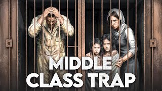 काश भारत का हर Middle Class एक बार इस वीडियो को देख ले  Middle Class Trap [upl. by Alul782]