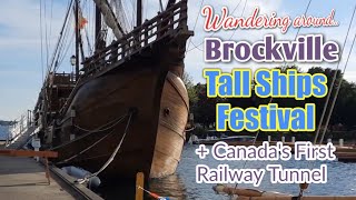 👣 Wandering Around Brockville ⚓️ Tall Ships Festival 🚂 Canadas First Railway Tunnel [upl. by Chellman116]