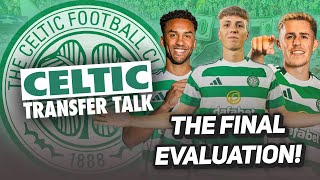 EVALUATING CELTICS TRANSFER WINDOW  Did Celtic achieve everything they had to [upl. by Diarmid]