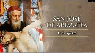 SAN JOSÉ DE ARIMATEA Sábado 31 de Agosto de 2024 [upl. by Hannie]